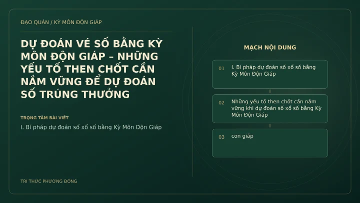 Sơ đồ Kỳ Môn: DỰ ĐOÁN VÉ SỐ BẰNG KỲ MÔN ĐỘN GIÁP – NHỮNG YẾU TỐ THEN CHỐT CẦN NẮM VỮNG ĐỂ DỰ ĐOÁN SỐ TRÚNG THƯỞNG