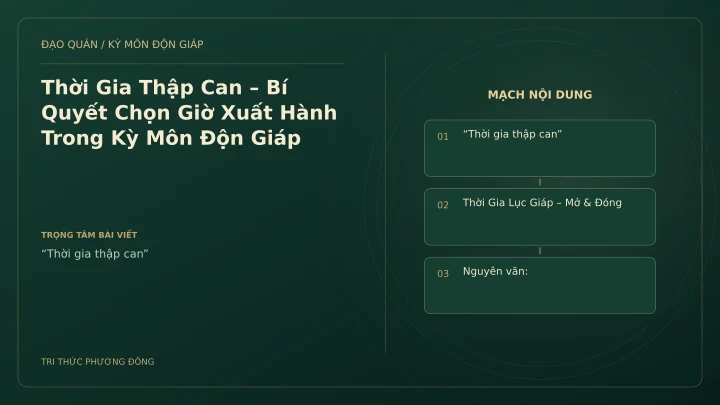 Sơ đồ Kỳ Môn: Thời Gia Thập Can – Bí Quyết Chọn Giờ Xuất Hành Trong Kỳ Môn Độn Giáp