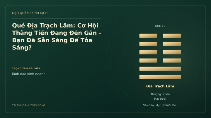 Minh họa Dịch học: Quẻ Địa Trạch Lâm: Cơ Hội Thăng Tiến Đang Đến Gần - Bạn Đã Sẵn Sàng Để Tỏa Sáng?