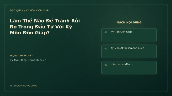 Sơ đồ Kỳ Môn: Làm Thế Nào Để Tránh Rủi Ro Trong Đầu Tư Với Kỳ Môn Độn Giáp?
