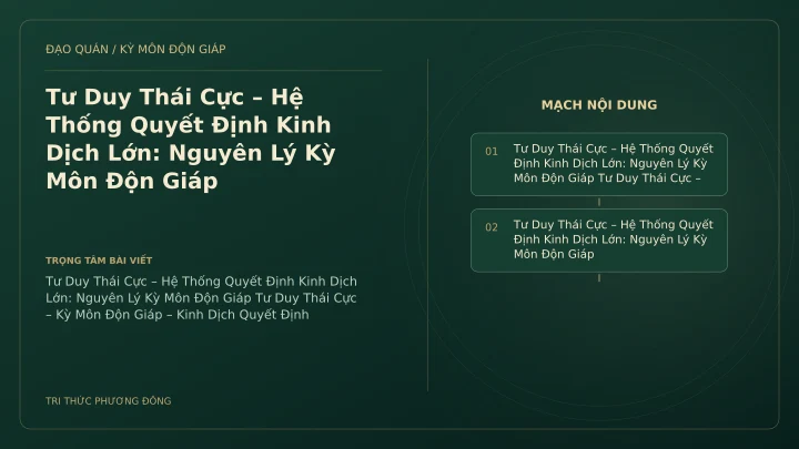 Sơ đồ Kỳ Môn: Tư Duy Thái Cực – Hệ Thống Quyết Định Kinh Dịch Lớn: Nguyên Lý Kỳ Môn Độn Giáp