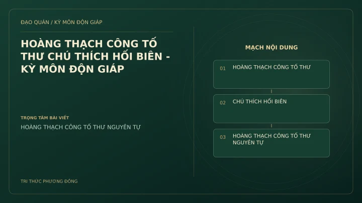 Sơ đồ Kỳ Môn: HOÀNG THẠCH CÔNG TỐ THƯ CHÚ THÍCH HỐI BIÊN - KỲ MÔN ĐỘN GIÁP
