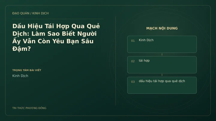 Minh họa Dịch học: Dấu Hiệu Tái Hợp Qua Quẻ Dịch: Làm Sao Biết Người Ấy Vẫn Còn Yêu Bạn Sâu Đậm?