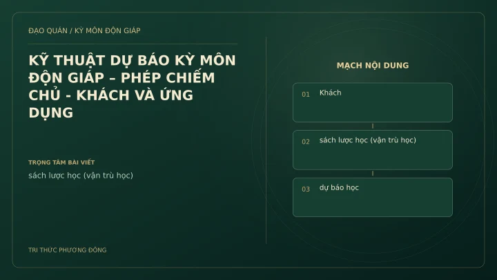 Sơ đồ Kỳ Môn: KỸ THUẬT DỰ BÁO KỲ MÔN ĐỘN GIÁP – PHÉP CHIẾM CHỦ - KHÁCH VÀ ỨNG DỤNG
