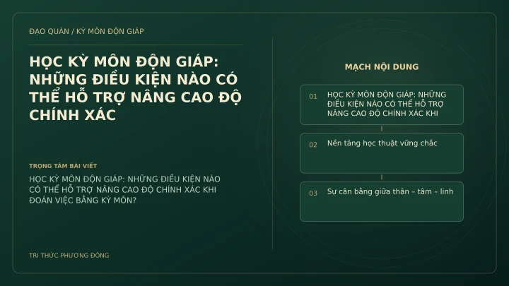 Sơ đồ Kỳ Môn: HỌC KỲ MÔN ĐỘN GIÁP: NHỮNG ĐIỀU KIỆN NÀO CÓ THỂ HỖ TRỢ NÂNG CAO ĐỘ CHÍNH XÁC