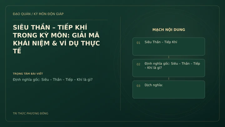 Sơ đồ Kỳ Môn: SIÊU THẦN – TIẾP KHÍ TRONG KỲ MÔN: GIẢI MÃ KHÁI NIỆM & VÍ DỤ THỰC TẾ