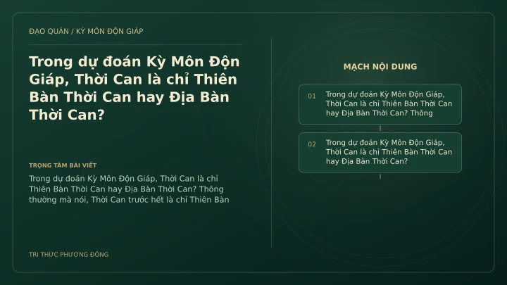 Sơ đồ Kỳ Môn: Trong dự đoán Kỳ Môn Độn Giáp, Thời Can là chỉ Thiên Bàn Thời Can hay Địa Bàn Thời Can?