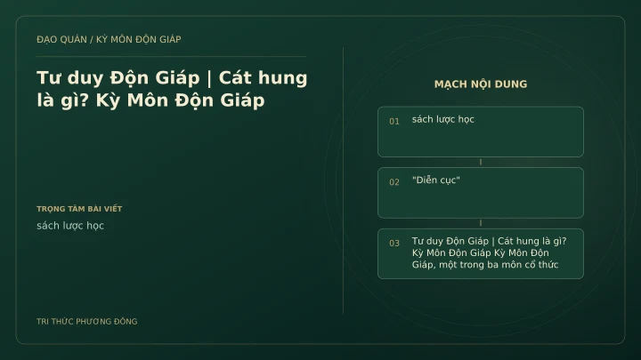 Sơ đồ Kỳ Môn: Tư duy Độn Giáp | Cát hung là gì? Kỳ Môn Độn Giáp