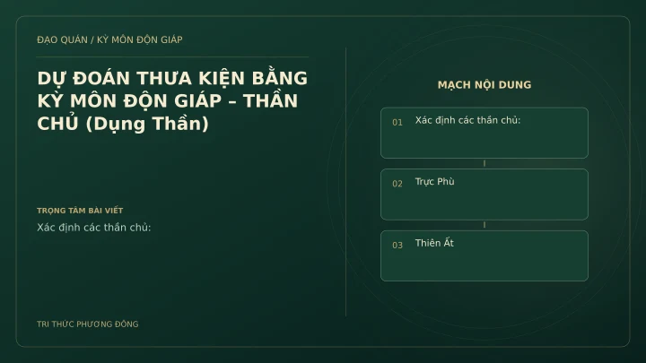 Sơ đồ Kỳ Môn: DỰ ĐOÁN THƯA KIỆN BẰNG KỲ MÔN ĐỘN GIÁP – THẦN CHỦ (Dụng Thần)